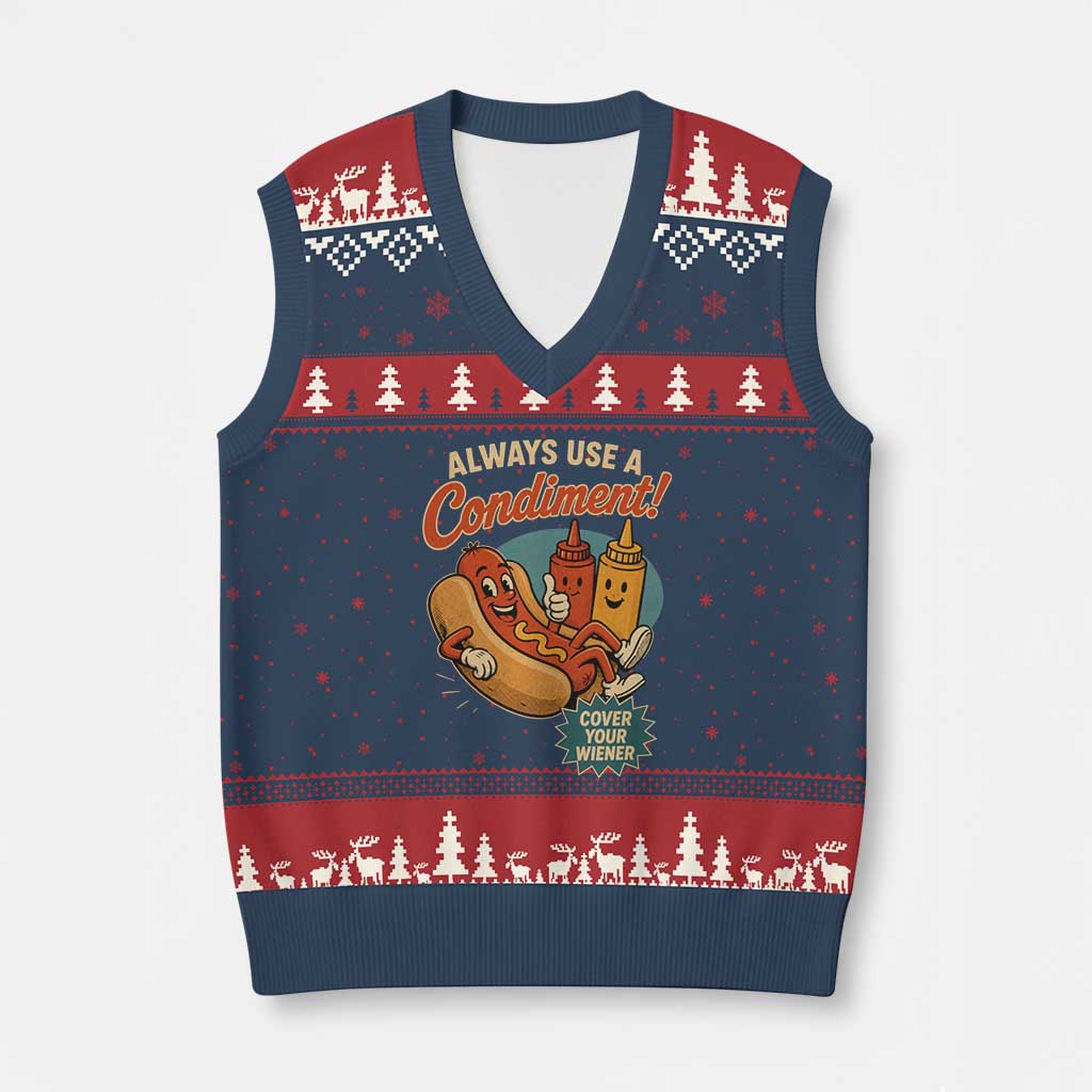 Always Use A Condiment Cover Your Wiener Funny Hot Dog V-Neck Knit Sweater Vest