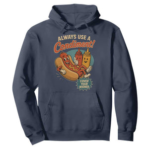 Always Use A Condiment Cover Your Wiener Funny Hot Dog Hoodie