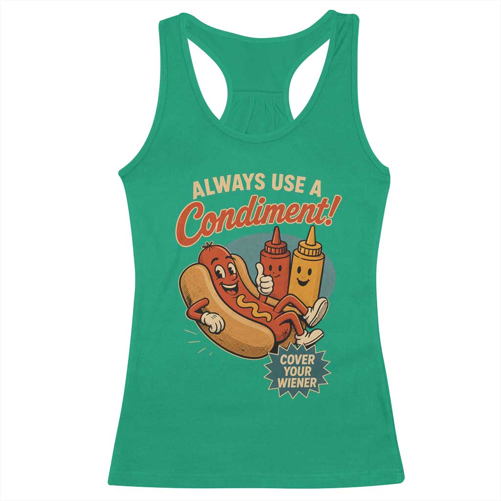 Always Use A Condiment Cover Your Wiener Funny Hot Dog Racerback Tank Top
