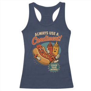 Always Use A Condiment Cover Your Wiener Funny Hot Dog Racerback Tank Top