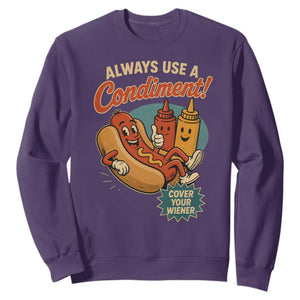 Always Use A Condiment Cover Your Wiener Funny Hot Dog Sweatshirt
