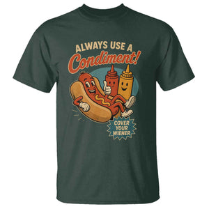 Always Use A Condiment Cover Your Wiener Funny Hot Dog T Shirt