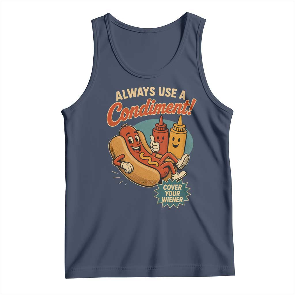 Always Use A Condiment Cover Your Wiener Funny Hot Dog Tank Top