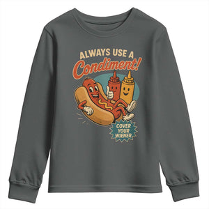 Always Use A Condiment Cover Your Wiener Funny Hot Dog Youth Sweatshirt
