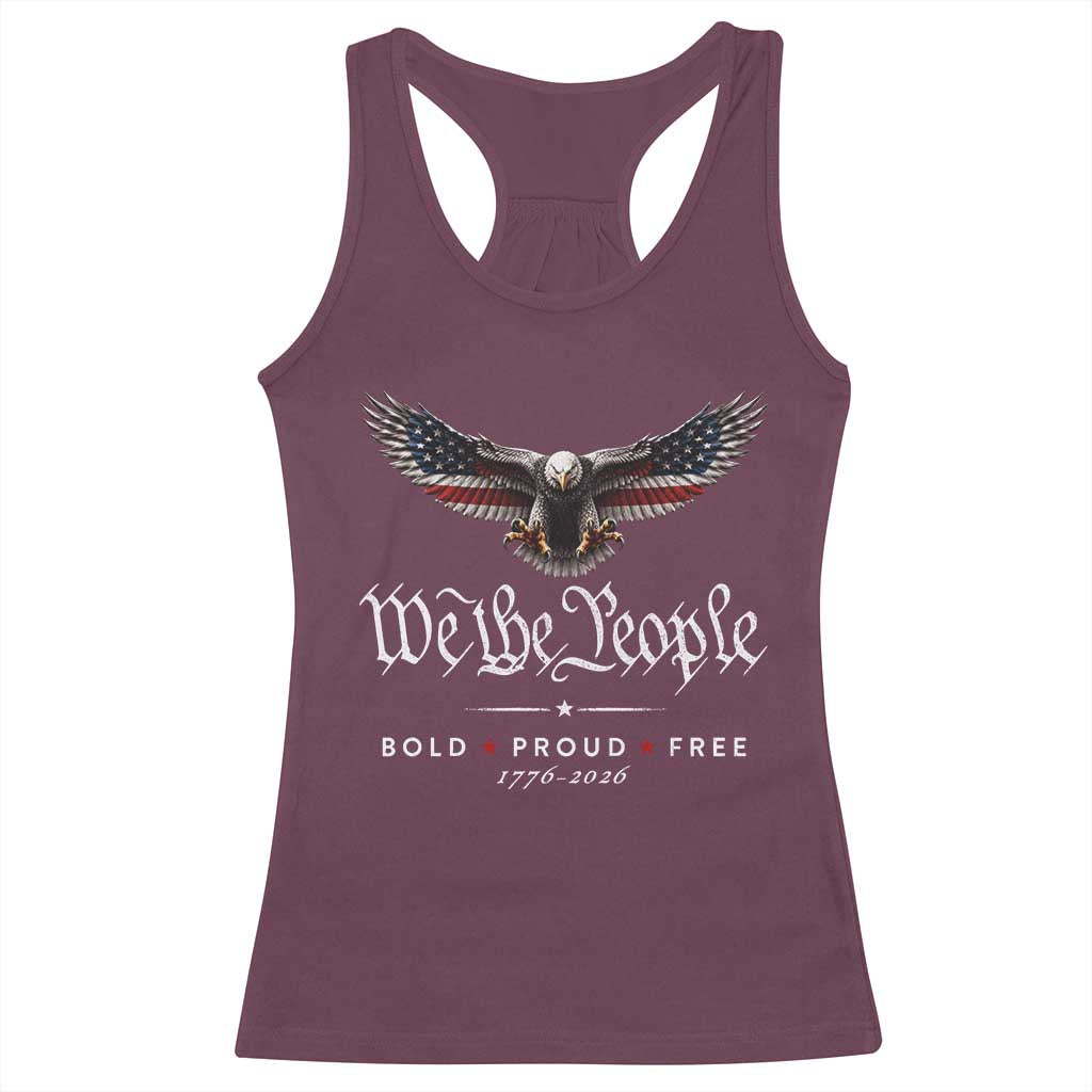 We The People Patriotic Bald Eagle USA 250th Anniversary Bold Proud Free Racerback Tank Top