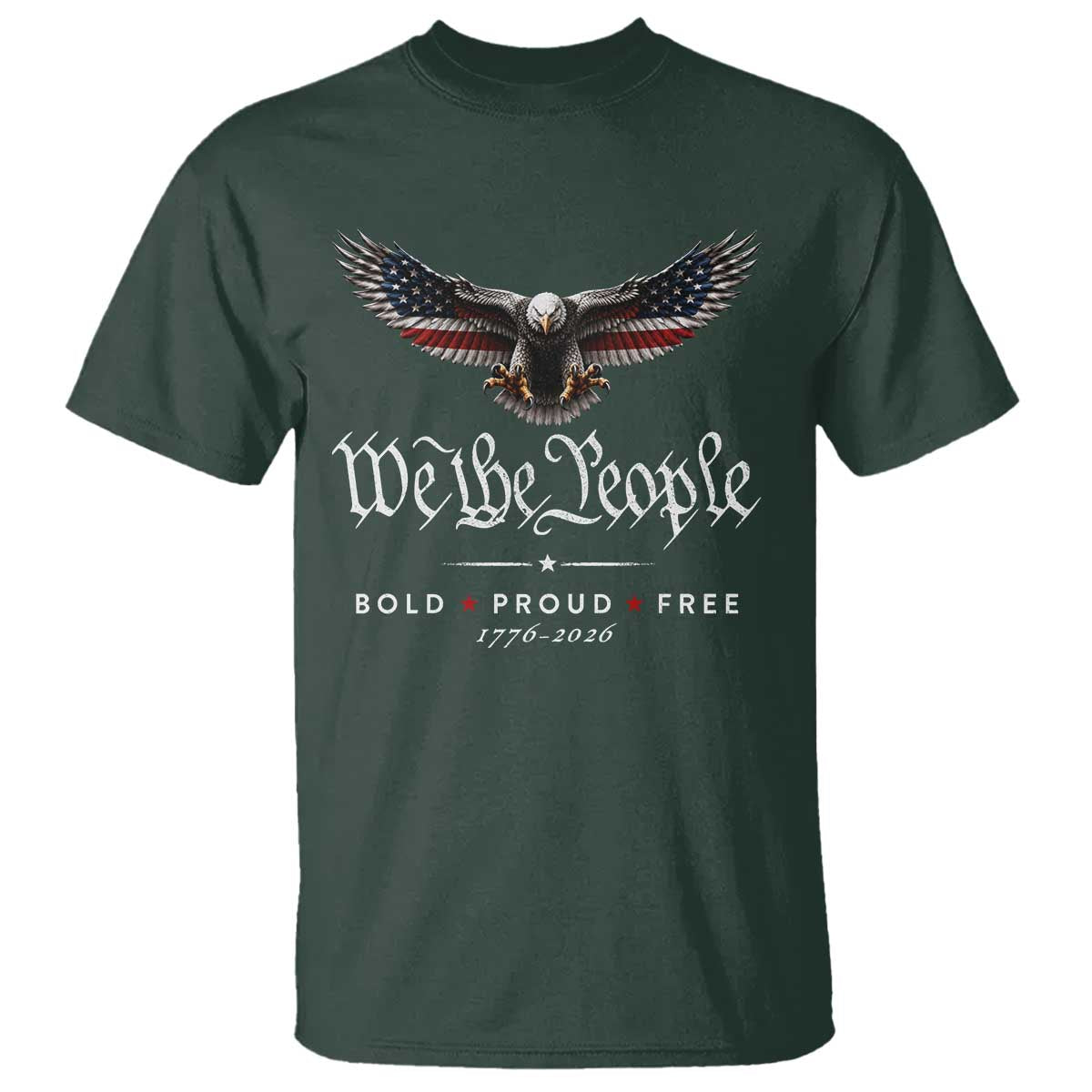 We The People Patriotic Bald Eagle USA 250th Anniversary Bold Proud Free T Shirt