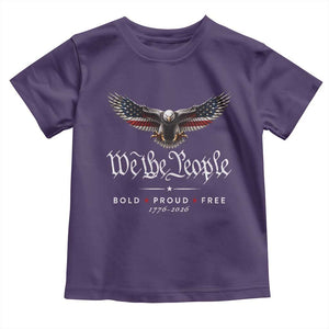 We The People Patriotic Bald Eagle USA 250th Anniversary Bold Proud Free Toddler T Shirt