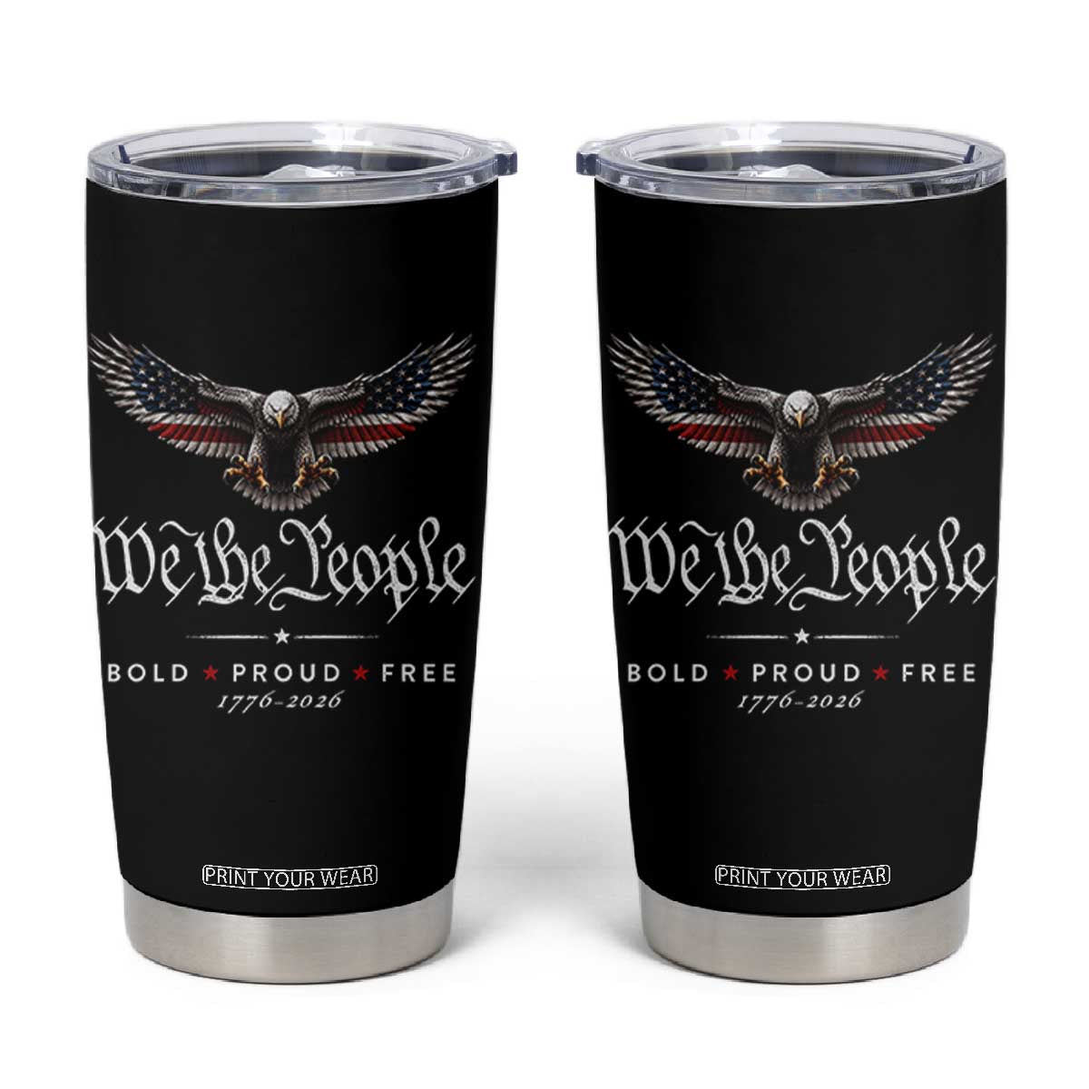 We The People Patriotic Bald Eagle USA 250th Anniversary Bold Proud Free Tumbler Cup