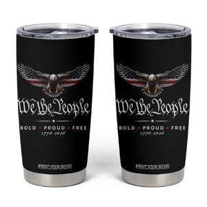 We The People Patriotic Bald Eagle USA 250th Anniversary Bold Proud Free Tumbler Cup