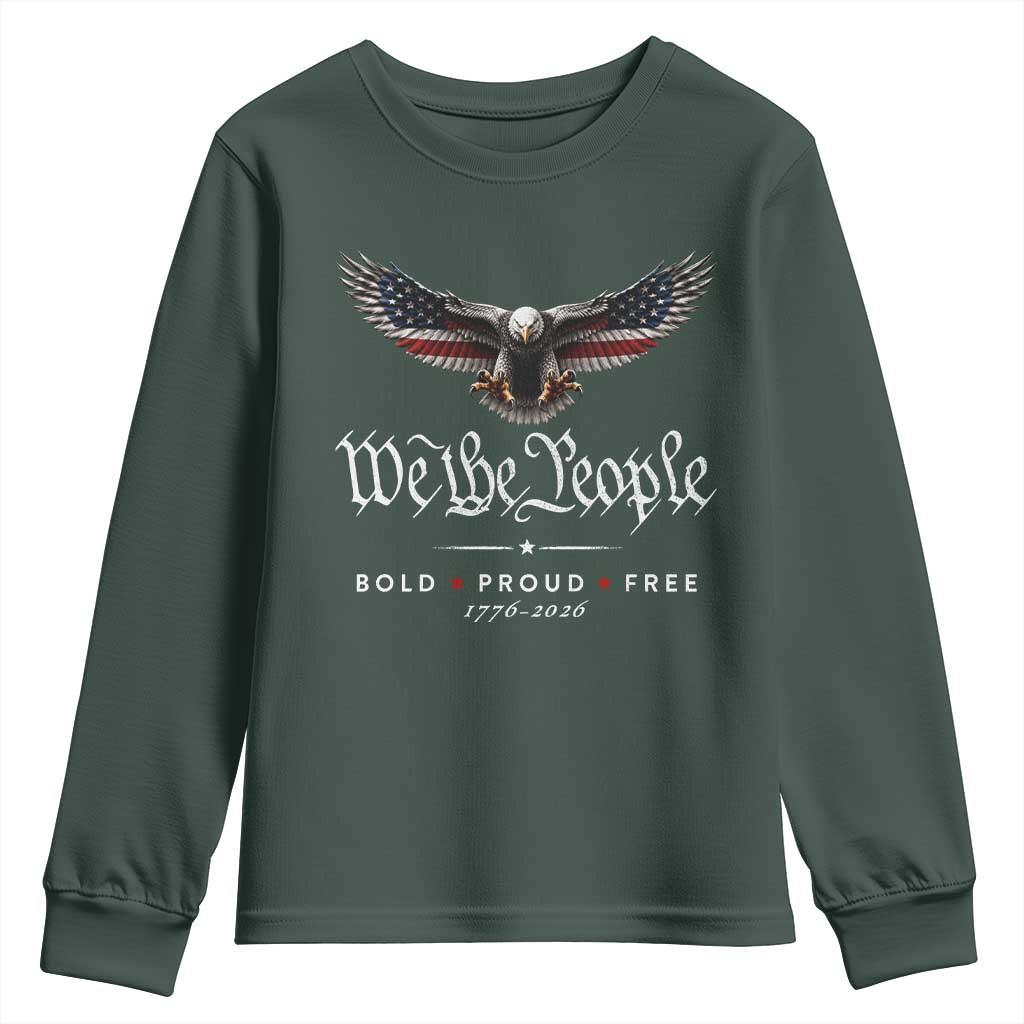 We The People Patriotic Bald Eagle USA 250th Anniversary Bold Proud Free Youth Sweatshirt