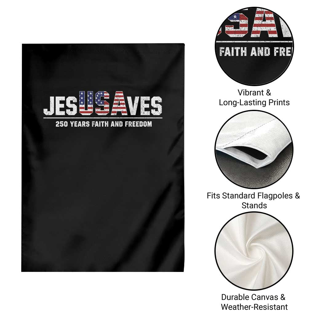 Jesus Saves USA 250th Anniversary Garden Flag 250 Years of Fath And Freedom 4th of July