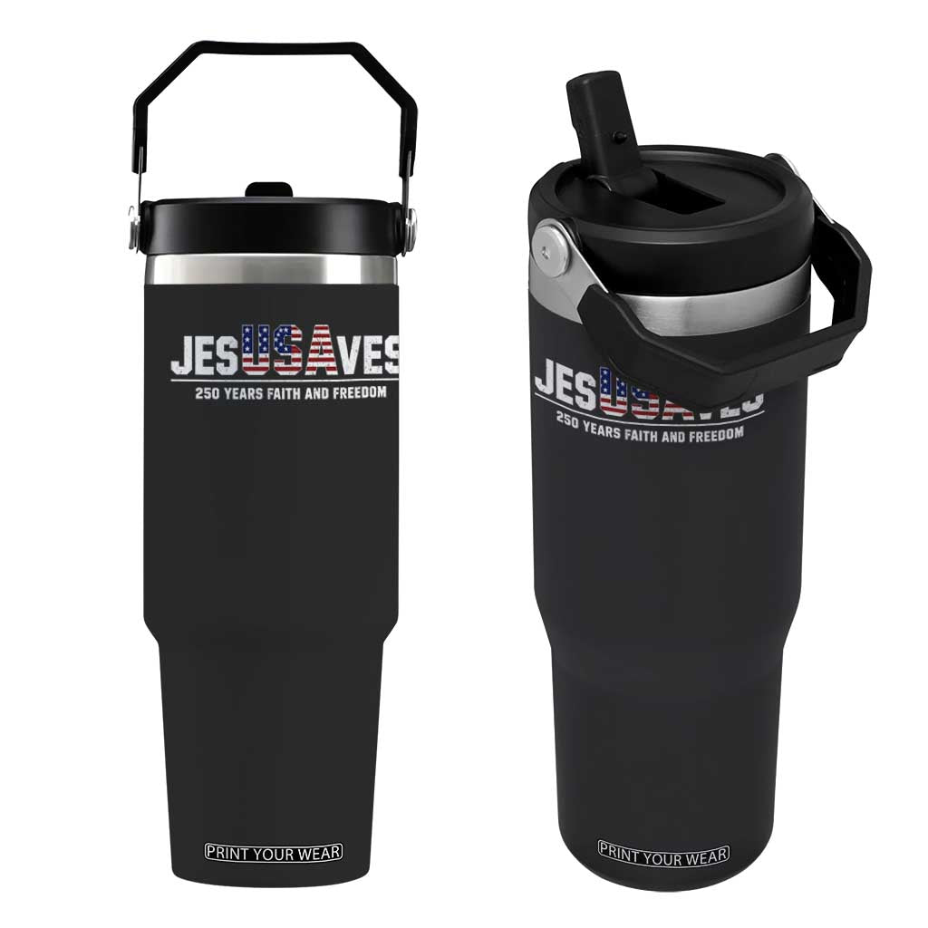 Jesus Saves USA 250th Anniversary Flip Straw Tumbler 250 Years of Fath And Freedom 4th of July