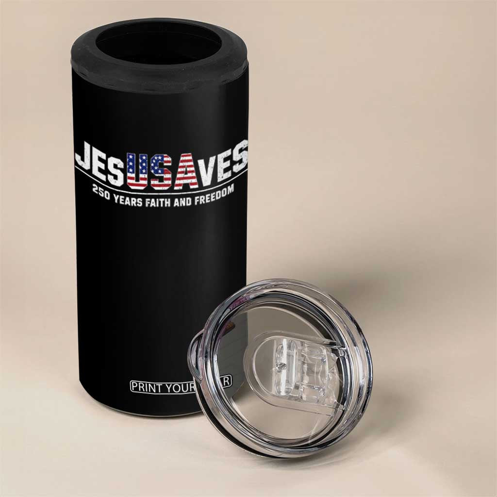 Jesus Saves USA 250th Anniversary 4 in 1 Can Cooler Tumbler 250 Years of Fath And Freedom 4th of July