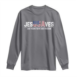 Jesus Saves USA 250th Anniversary Long Sleeve Shirt 250 Years of Fath And Freedom 4th of July