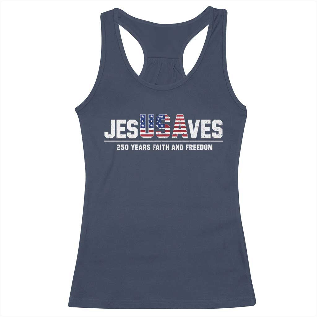 Jesus Saves USA 250th Anniversary Racerback Tank Top 250 Years of Fath And Freedom 4th of July