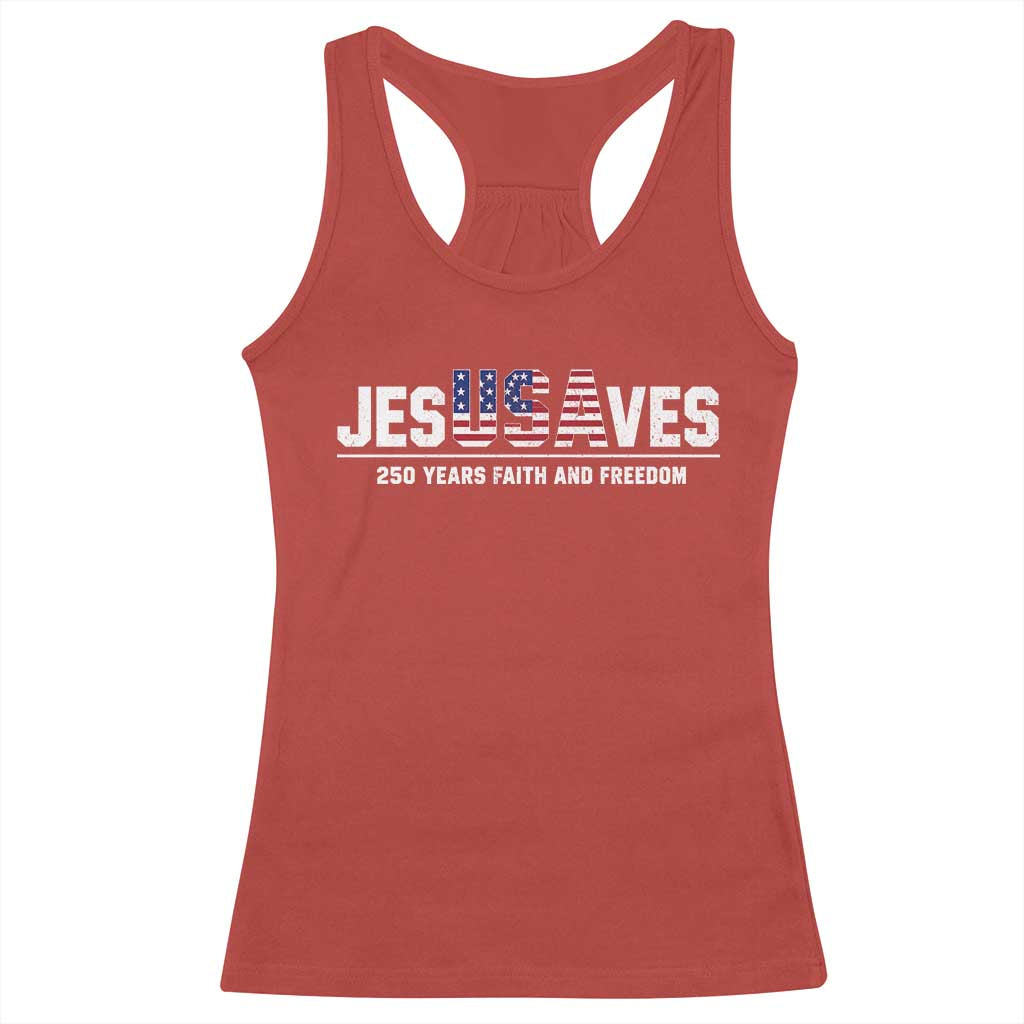 Jesus Saves USA 250th Anniversary Racerback Tank Top 250 Years of Fath And Freedom 4th of July