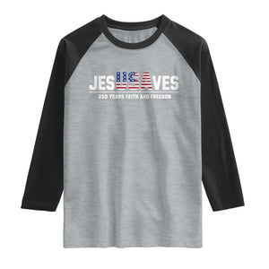 Jesus Saves USA 250th Anniversary Raglan Shirt 250 Years of Fath And Freedom 4th of July