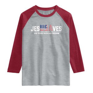 Jesus Saves USA 250th Anniversary Raglan Shirt 250 Years of Fath And Freedom 4th of July