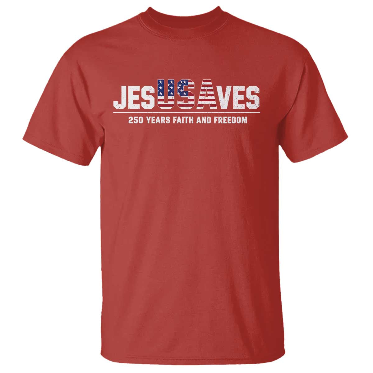 Jesus Saves USA 250th Anniversary T Shirt 250 Years of Fath And Freedom 4th of July