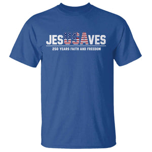 Jesus Saves USA 250th Anniversary T Shirt 250 Years of Fath And Freedom 4th of July