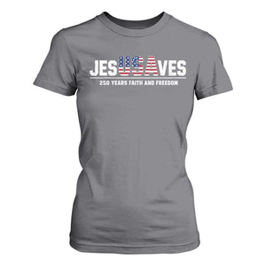 Jesus Saves USA 250th Anniversary T Shirt For Women 250 Years of Fath And Freedom 4th of July