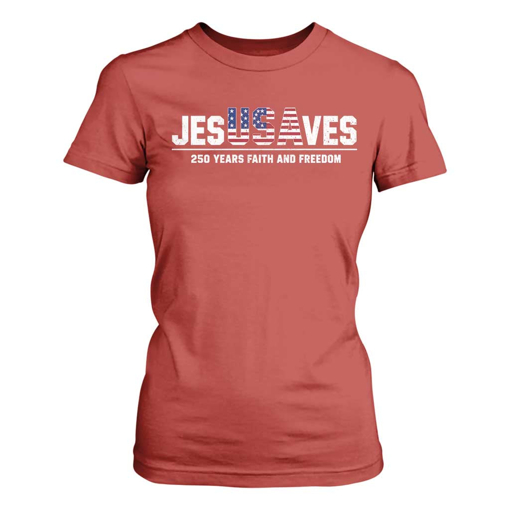 Jesus Saves USA 250th Anniversary T Shirt For Women 250 Years of Fath And Freedom 4th of July