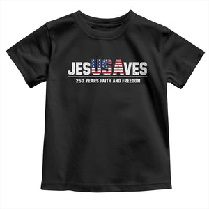 Jesus Saves USA 250th Anniversary Toddler T Shirt 250 Years of Fath And Freedom 4th of July