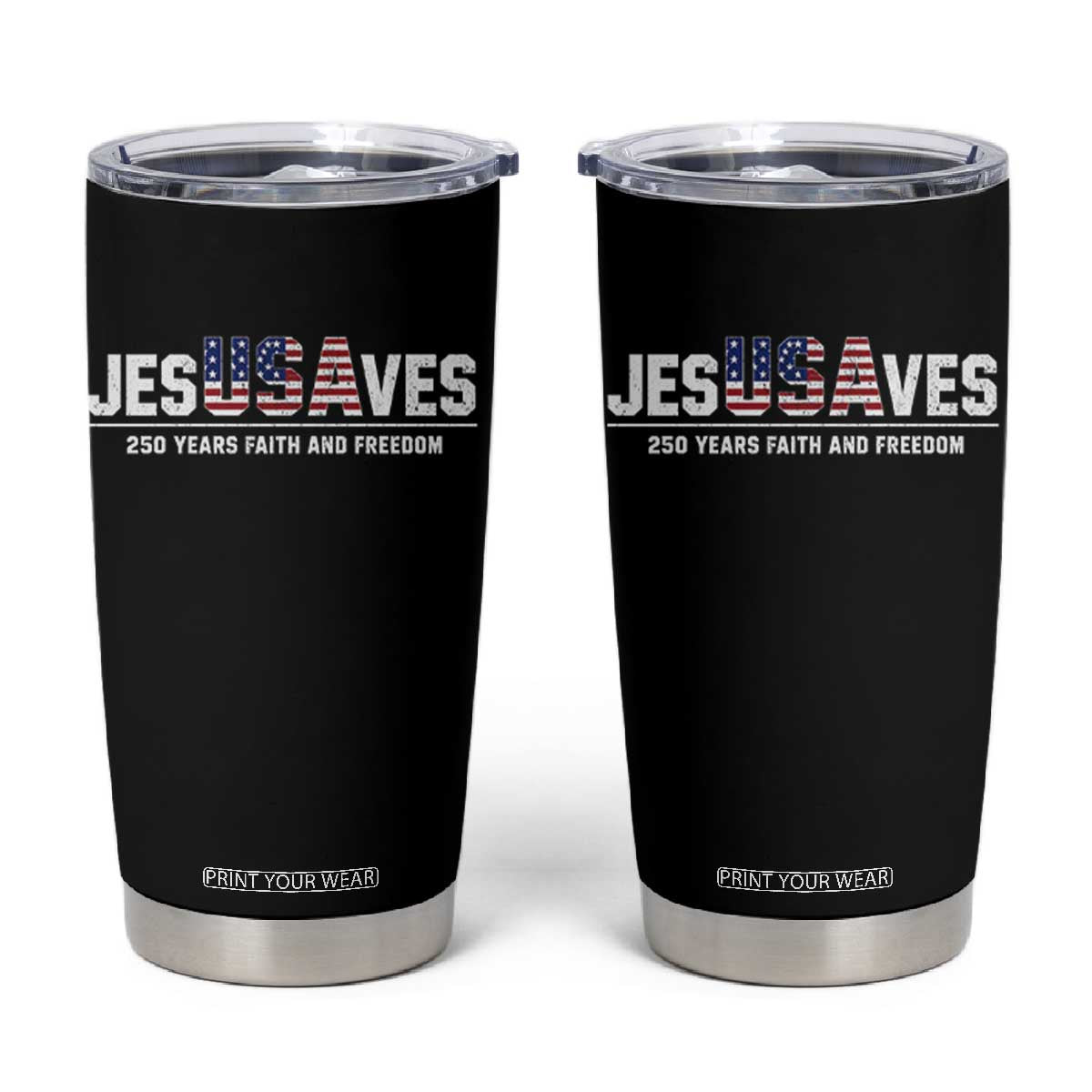 Jesus Saves USA 250th Anniversary Tumbler Cup 250 Years of Fath And Freedom 4th of July