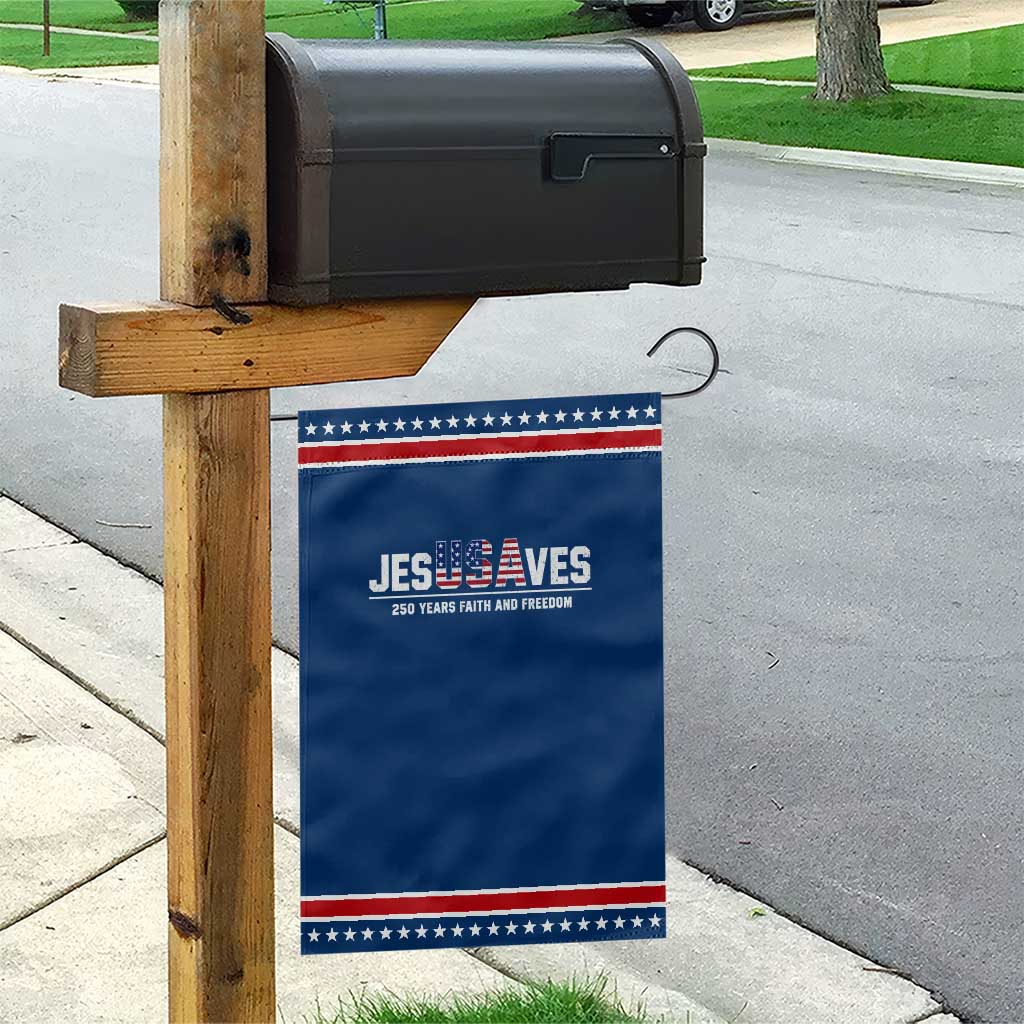 Jesus Saves USA 250th Anniversary Patriotic Garden Flag 250 Years of Fath And Freedom 4th of July