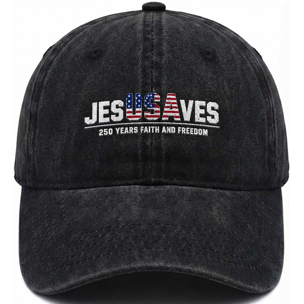 Jesus Saves USA 250th Anniversary Washed Cotton Baseball Cap 250 Years of Fath And Freedom 4th of July