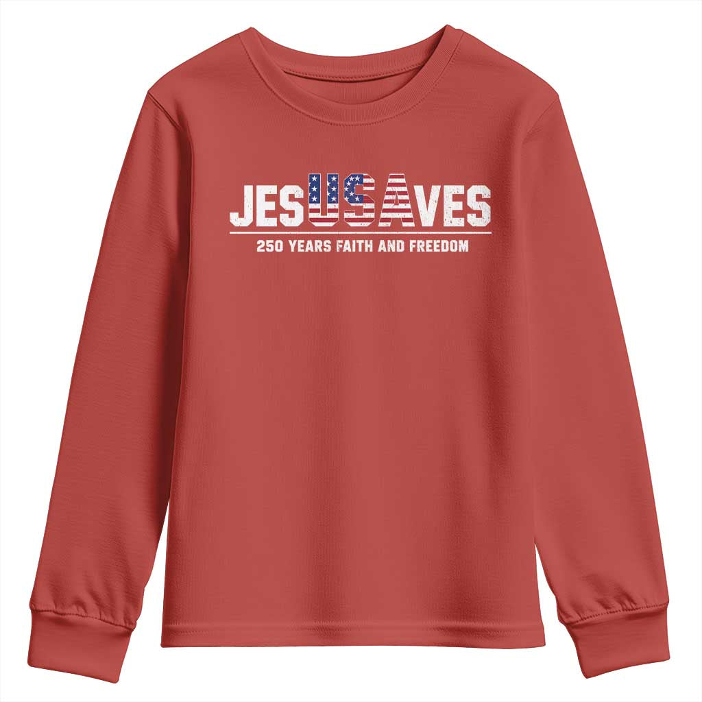 Jesus Saves USA 250th Anniversary Youth Sweatshirt 250 Years of Fath And Freedom 4th of July