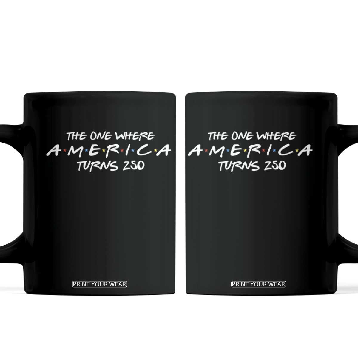 The One Where America Turns 250 Coffee Mug 250 Anniversary USA 4th of July