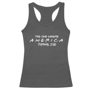 The One Where America Turns 250 Racerback Tank Top 250 Anniversary USA 4th of July TS11 Dark Heather Print Your Wear