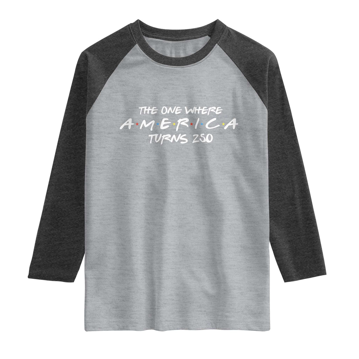 The One Where America Turns 250 Raglan Shirt 250 Anniversary USA 4th of July TS11 Heather Gray Heather Charcoal Print Your Wear