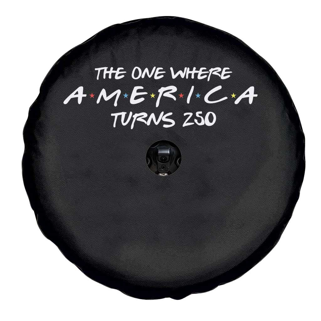 The One Where America Turns 250 Spare Tire Cover 250 Anniversary USA 4th of July