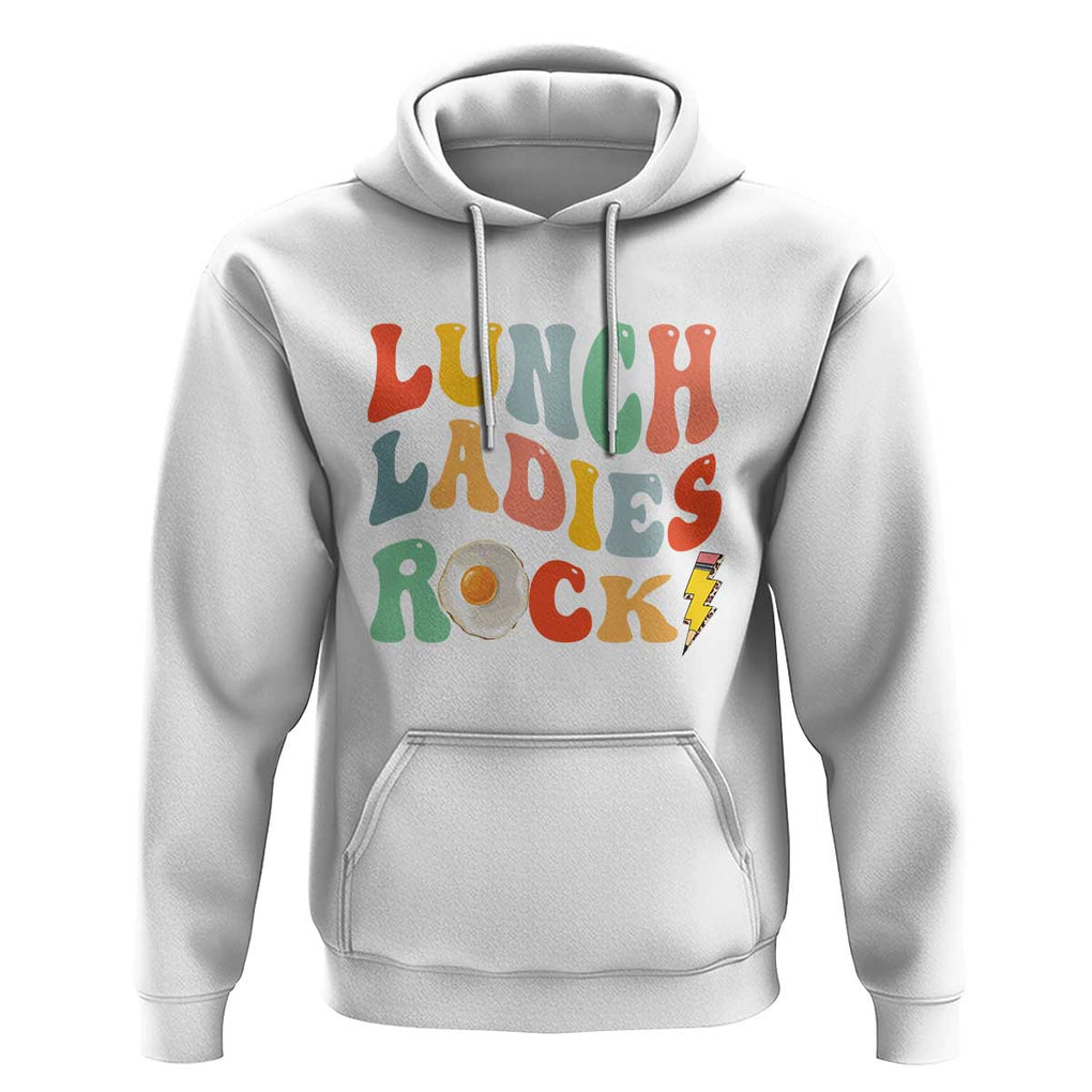 Lunch Ladies Rock Hoodie Retro Groovy Cafeteria Crew Egg Pencil TS11 White Print Your Wear