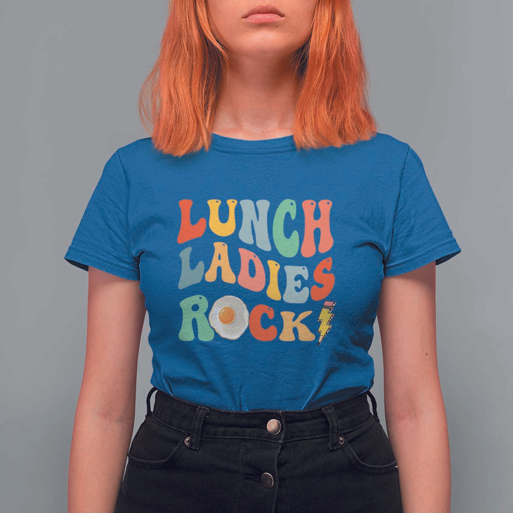Lunch Ladies Rock T Shirt For Women Retro Groovy Cafeteria Crew Egg Pencil TS11 Royal Blue Print Your Wear