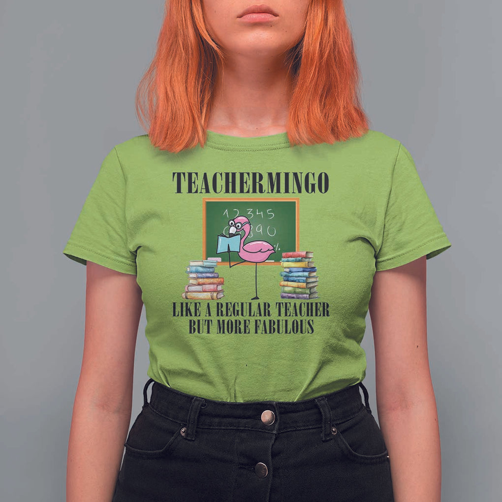 Flamingo Teacher T Shirt For Women Teachermingo Like A Normal Teacher But More Fabulous TS11 Lime Print Your Wear