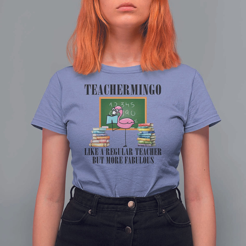 Flamingo Teacher T Shirt For Women Teachermingo Like A Normal Teacher But More Fabulous TS11 Violet Print Your Wear