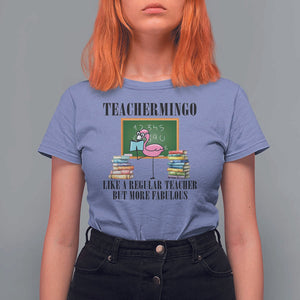 Flamingo Teacher T Shirt For Women Teachermingo Like A Normal Teacher But More Fabulous TS11 Violet Print Your Wear