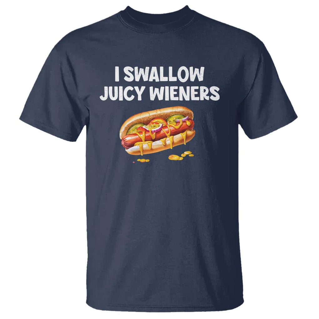 Funny Hotdog T Shirt I Swallow Juicy Wieners Joke Sarcastic TS11 Navy Print Your Wear