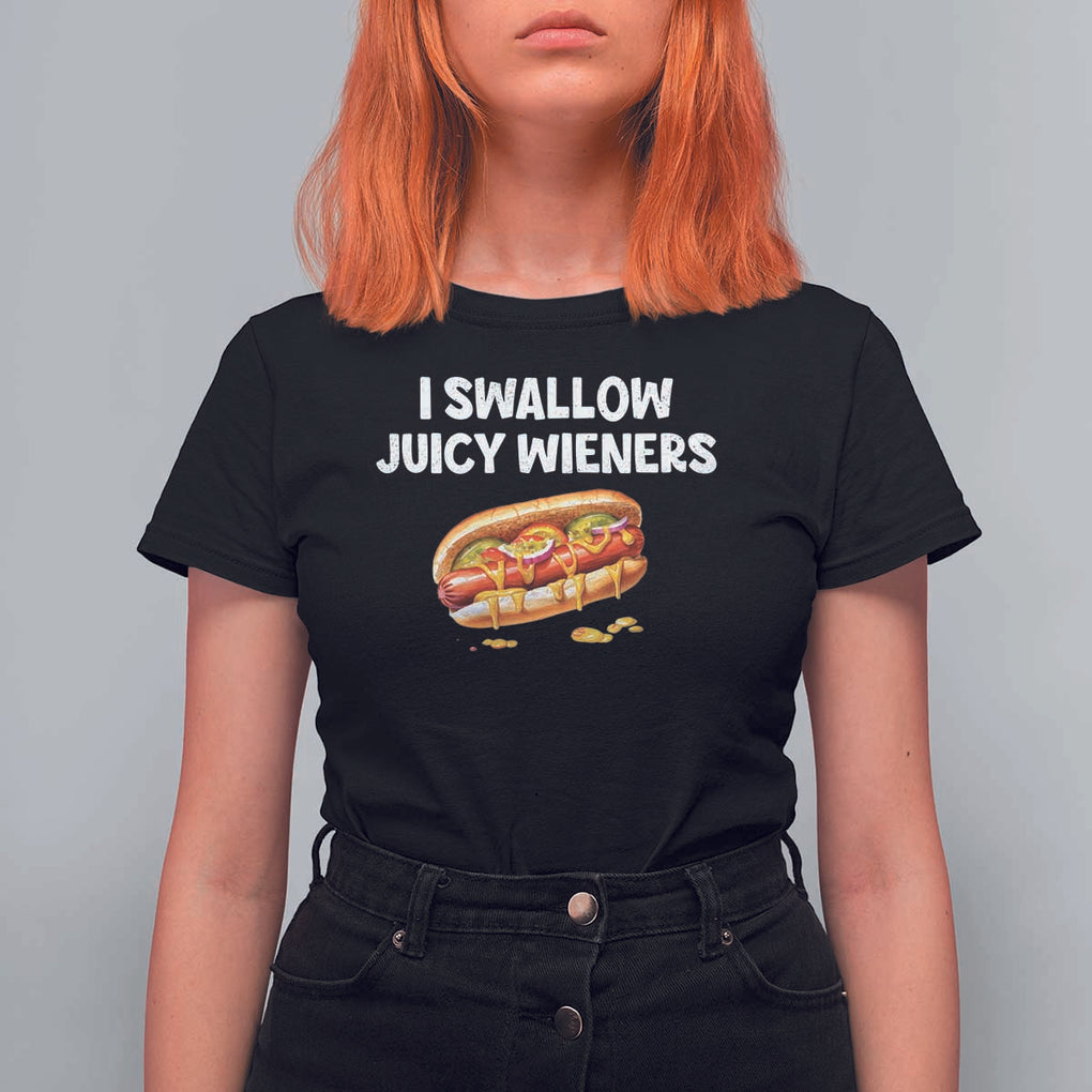 Funny Hotdog T Shirt For Women I Swallow Juicy Wieners Joke Sarcastic TS11 Black Print Your Wear