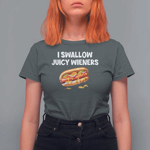Funny Hotdog T Shirt For Women I Swallow Juicy Wieners Joke Sarcastic TS11 Dark Heather Print Your Wear