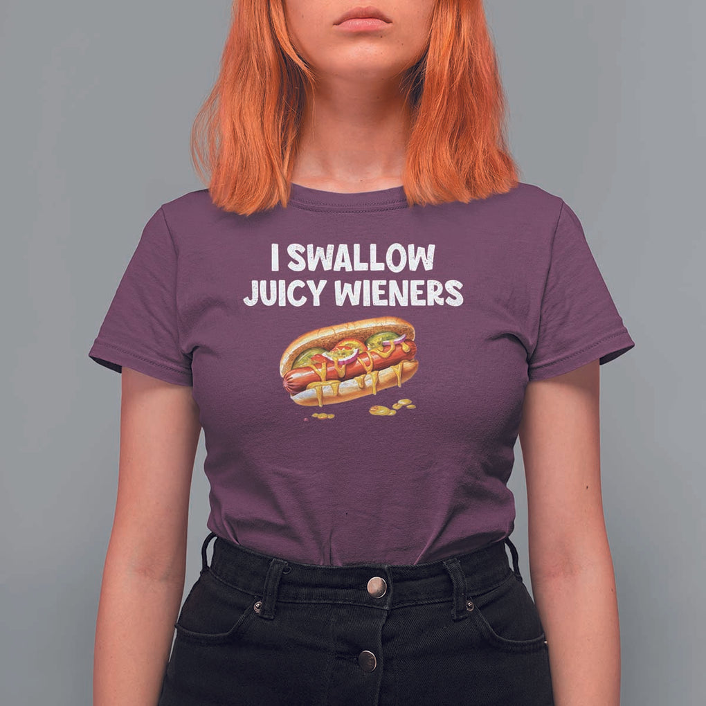 Funny Hotdog T Shirt For Women I Swallow Juicy Wieners Joke Sarcastic TS11 Maroon Print Your Wear