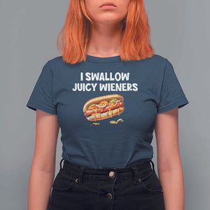 Funny Hotdog T Shirt For Women I Swallow Juicy Wieners Joke Sarcastic TS11 Navy Print Your Wear