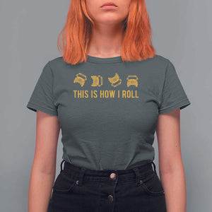 Funny School Bus Driver T Shirt For Women This Is How I Roll TS11 Dark Heather Print Your Wear