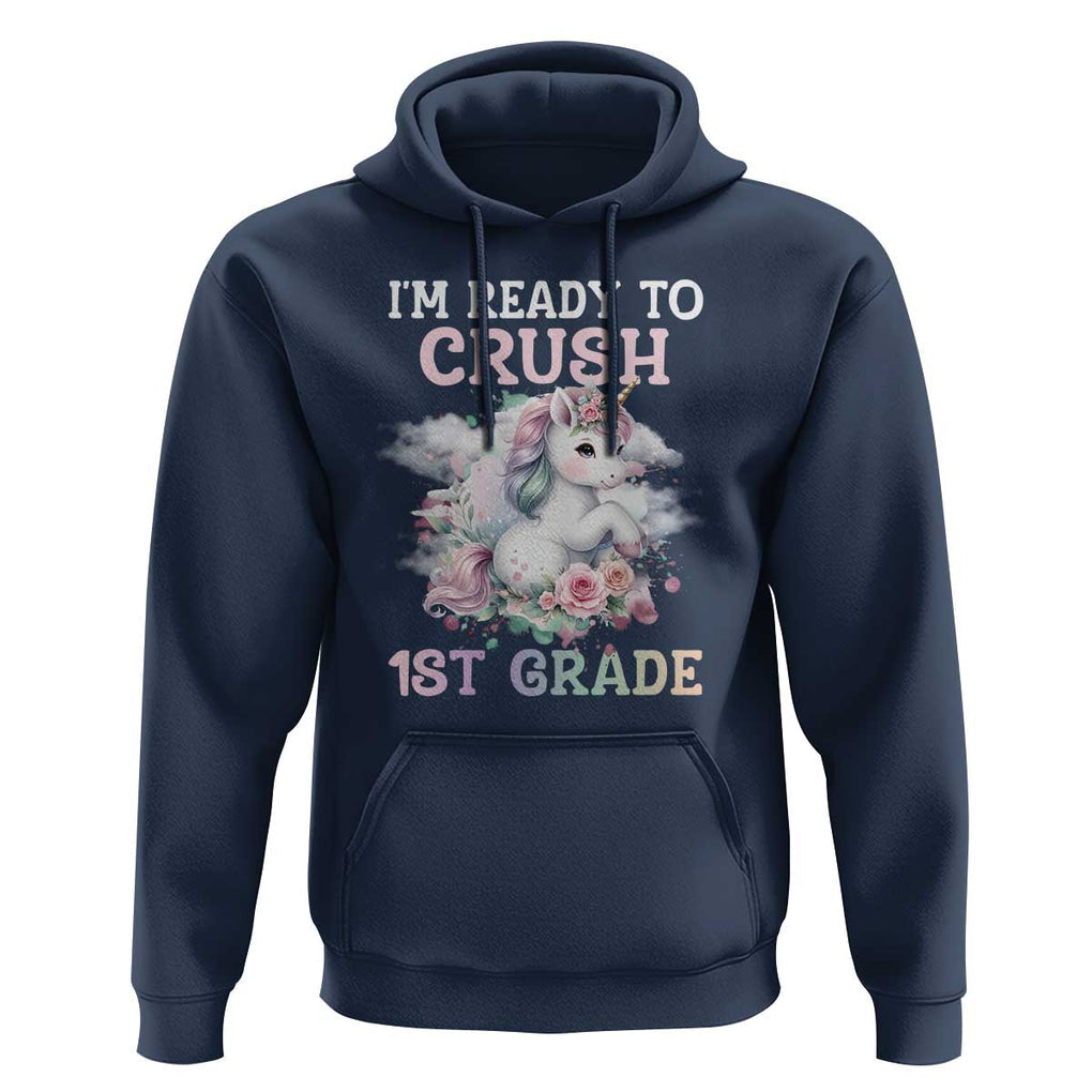Back To School Hoodie I'm Ready To Crush First Grade Unicorn TS11 Navy Print Your Wear