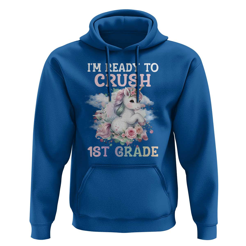 Back To School Hoodie I'm Ready To Crush First Grade Unicorn TS11 Royal Blue Print Your Wear