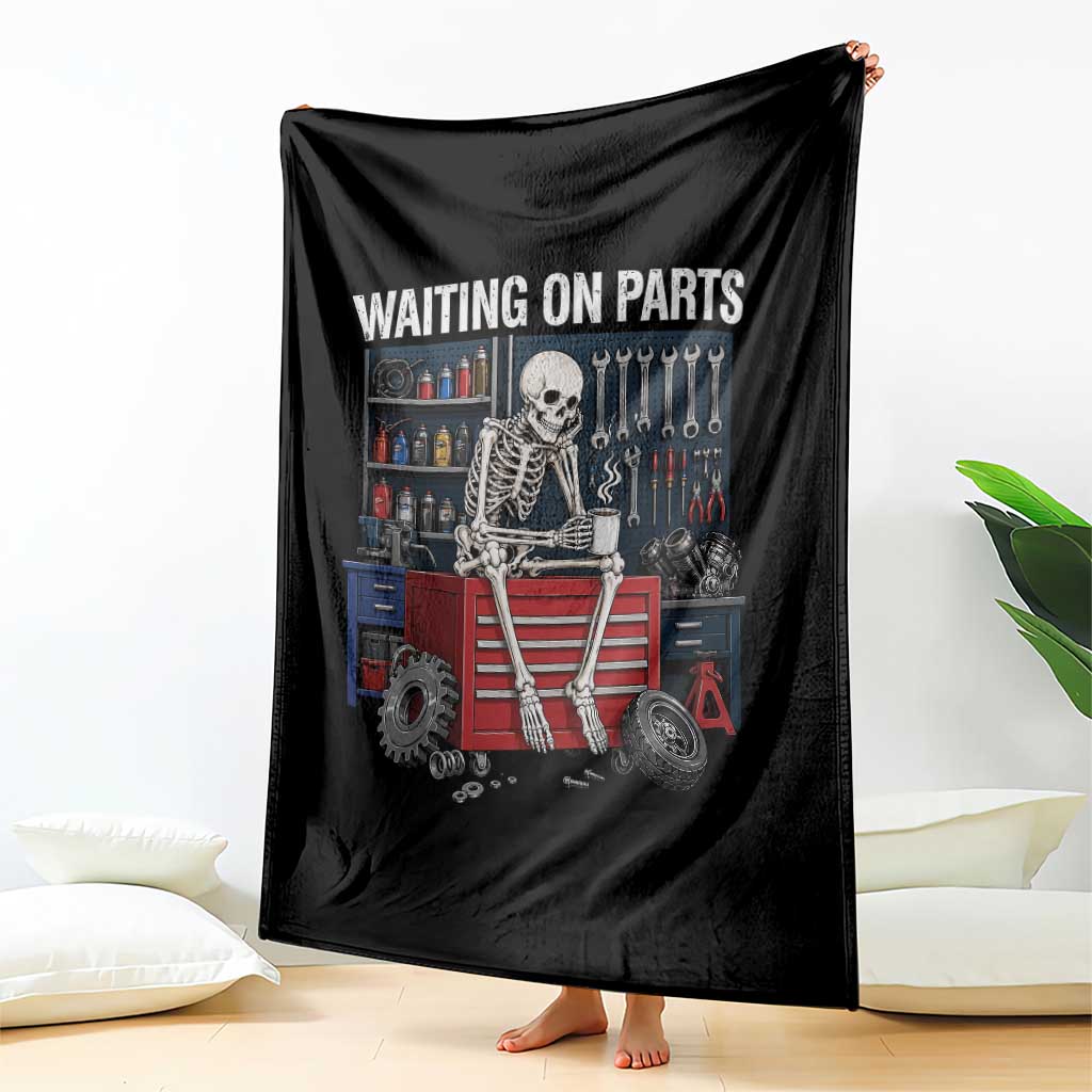 Waiting On Parts Funny Mechanic Throw Blanket Funny Skeleton Auto Repair Life
