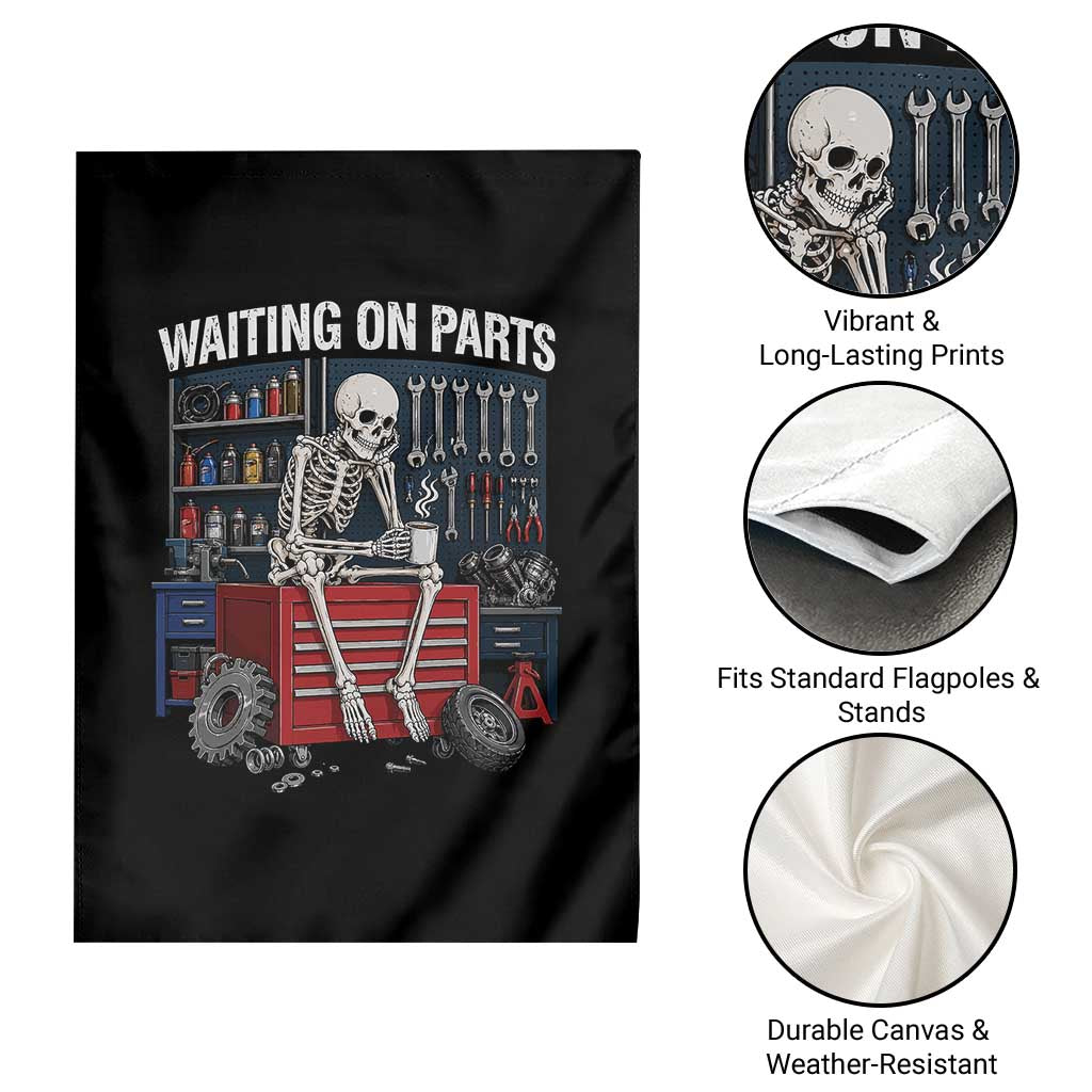 Waiting On Parts Funny Mechanic Garden Flag Funny Skeleton Auto Repair Life